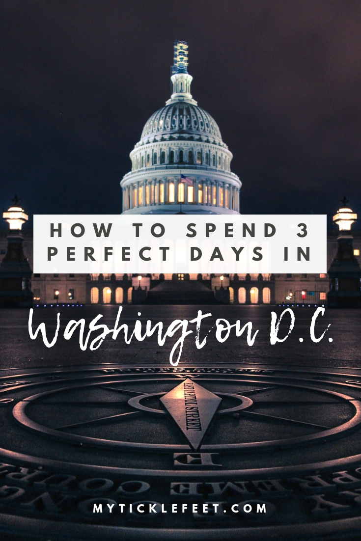 Best Things To Do In DC On A Weekend - My Ticklefeet